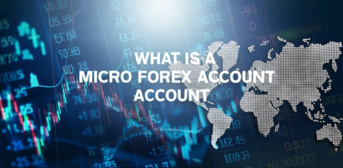 ارز دیجیتال حساب میکرو فارکس چیست؟ | صفر تا صد Micro Forex Account