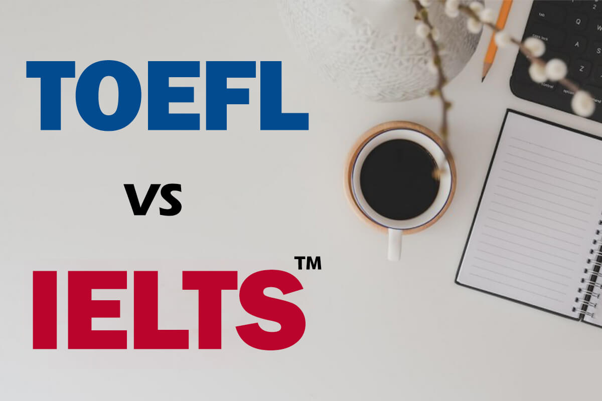 مقایسه TOEFL و IELTS برای اپلای در ۲۰۲۵